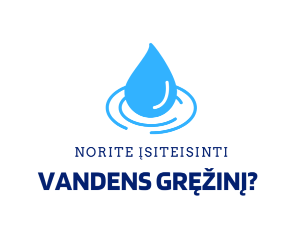 Ką daryti, jei norite įteisinti gėlo požeminio vandens gavybos gręžinius?