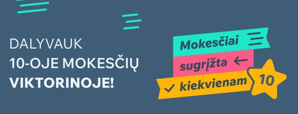 Moksleiviai kviečiami dalyvauti jau dešimtą kartą vykstančioje viktorinoje „Mokesčiai sugrįžta...